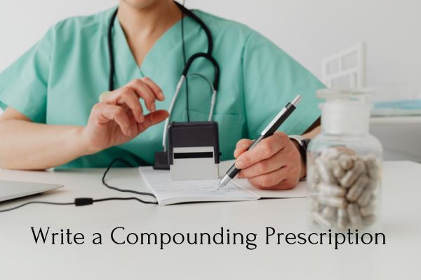How to Write a Compounding Prescription, Solving Clinical Gaps